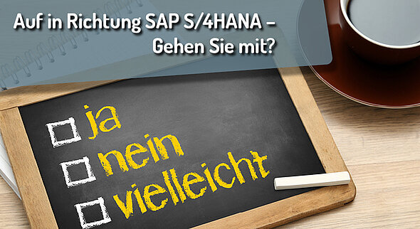 SAP-S/4HANA-Transformation Tafel mit Kreide und Auswahlmöglichkeiten