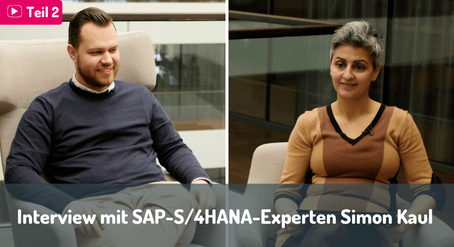 Blog| Wechsel zu SAP S/4HANA Interview Simon Kaul und Ebru Dogan sind auf dem Bild